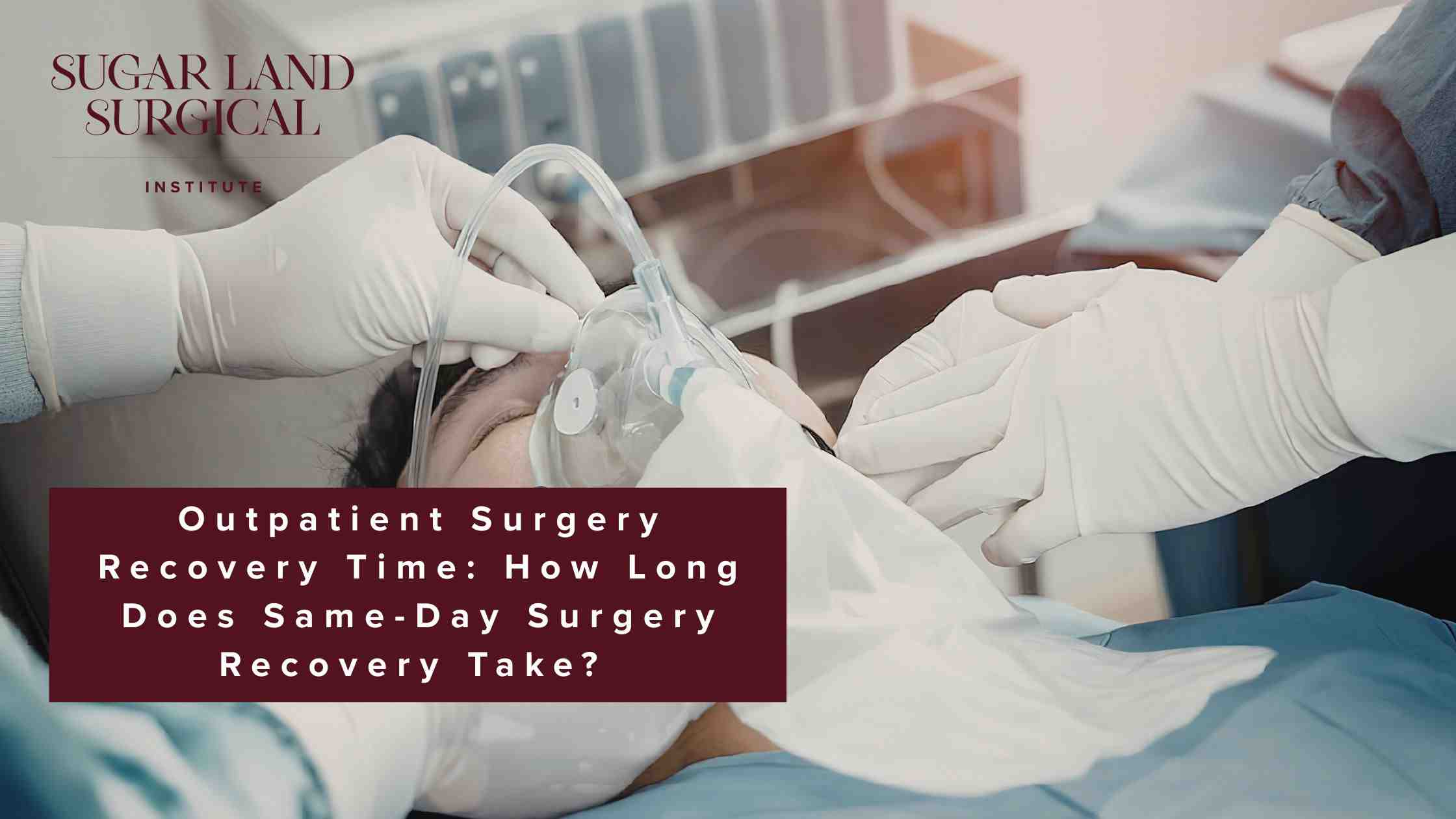 Outpatient Surgery Recovery Time How Long Does Same-Day Surgery Recovery Take
